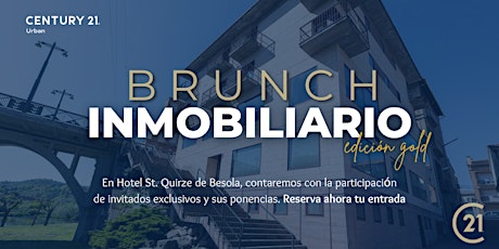 Brunch Inmobiliario, edición Gold. | Hotel*** St. Quirze Besora, Osona