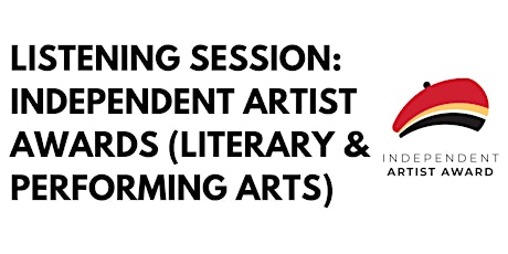 Listening Session: Independent Artist Awards (Literary & Performing Arts)