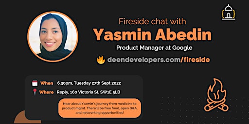Fireside chat with Yasmin Abedin (PM @ Google) | Deen Developers
