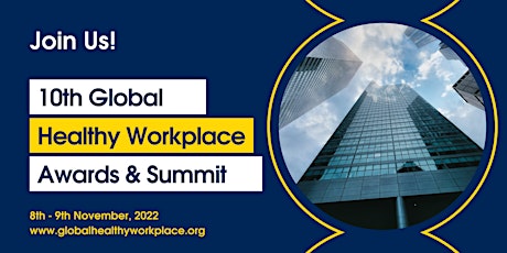 Primaire afbeelding van 10th Global Healthy Workplace Awards and Summit
