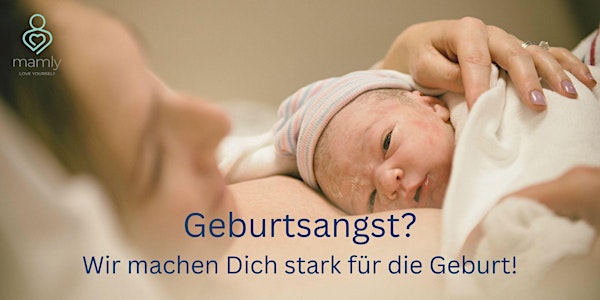 Angstfreie Geburt! Wie geht das?