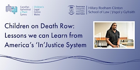 Imagen principal de Children on Death Row: Lessons to Learn from America’s ‘In’Justice System