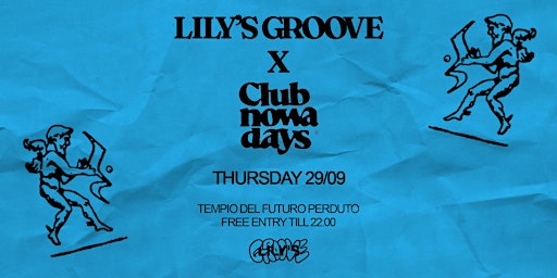 LILY'S GROOVE X CLUB NOWADAYS