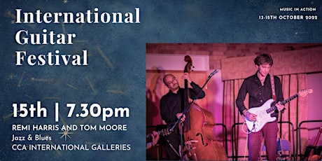 INTERNATIONAL GUITAR FESTIVAL :  Jazz & Blues - Remi Harris & Tom Moore