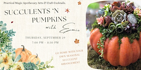 Arts 'n Craft Cocktails - Pumpkins and Succulents