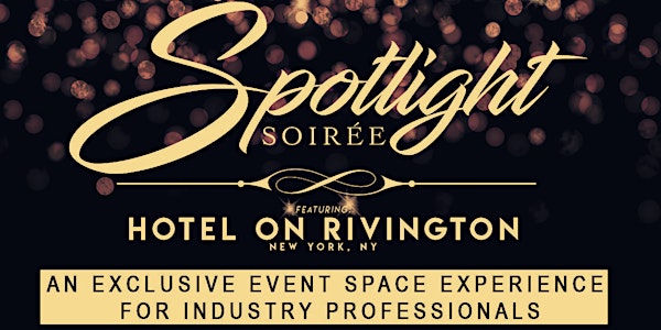 Spotlight Soirée - Hotel On Rivington