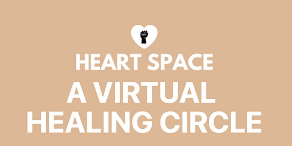 Heart Space: A Virtual Healing Circle
