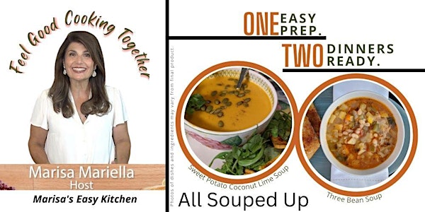 All Souped Up-Sweet Potato Soup and Three Bean Soup - One Prep: Two Dinners