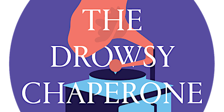 The Drowsy Chaperone (Sunday October 29th, 2:30pm) primary image