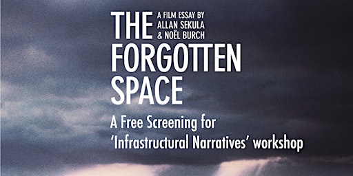 The Forgotten Space: film screening for Infrastructural Narratives