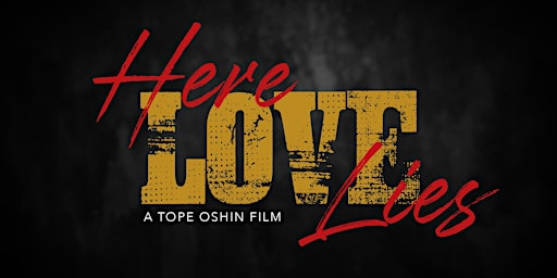 +234 Connect: "Here Love Lies" Film Screening + Conversation
