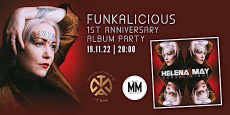 THE BIG FUNK SHOW: Helena May's 'Funkalicious' One Year Anniversary Party!