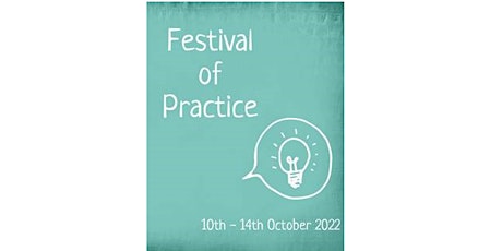 Festival of Practice - sessions to join throughout the week