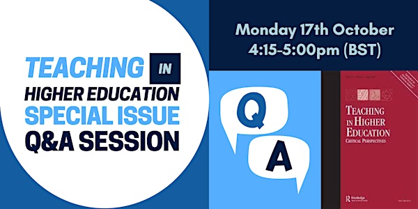 Q&A session for a Special Issue of Teaching in Higher Education