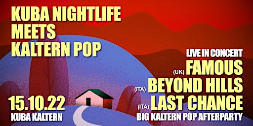 Famous (UK), Beyond Hills, Last Chance - Kuba Nightlife Meets Kaltern Pop