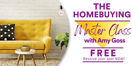 The Homebuying Master Class with Amy Goss
