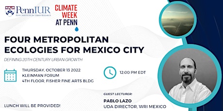 Climate Week: Four Metropolitan Ecologies for Mexico City