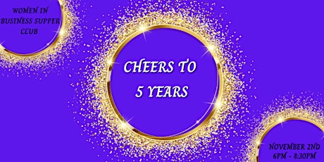 Women in Business Supper Club ~ 5year Anniversary