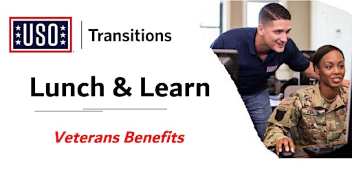 USO Transitions Lunch and Learn: Veterans Benefits