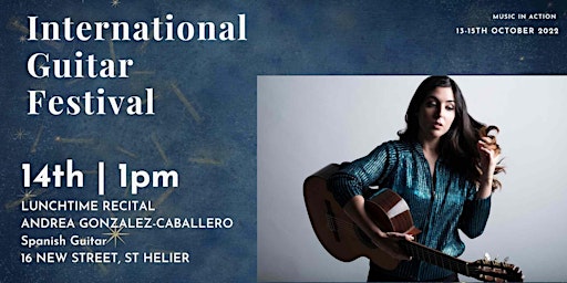 INTERNATIONAL GUITAR FESTIVAL : Spanish Guitar - Gonzalez-Caballero - Lunch