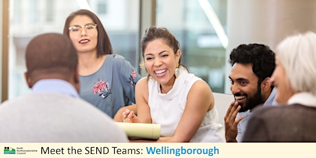 Meet the SEND Teams, Wellingborough