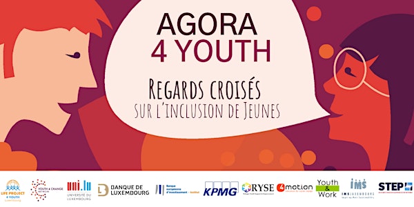 Agora 4 Youth - Exclusion des Jeunes au Luxembourg, le temps de l’Action !