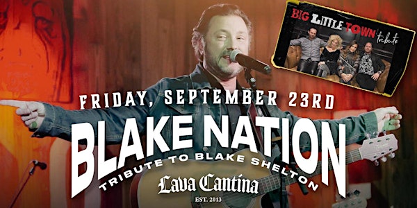 Blake Nation - A Blake Shelton Tribute with Big Little Town