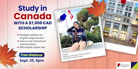 Study in University of Canada West with a $7,000 Scholarship (Sept 30, 6pm)