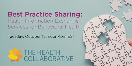 Best Practice Sharing: Health Information Exchange Services for Behavioral