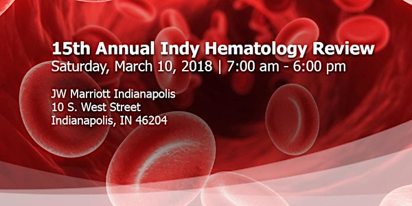 15th Annual Indy Hematology Review