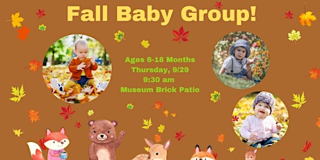 Thursday Morning Baby Group, Ages 6-18 Months @ Museum Brick Patio