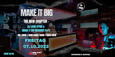MAKE IT BIG EVENTS PRE. THE NEW CHAPTER