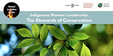 Indigenous Women's Leadership: The Stewards of Conservation