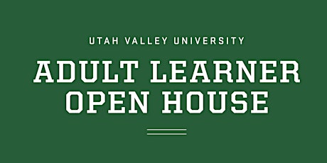 Imagen principal de UVU Adult Learner Open House 2022