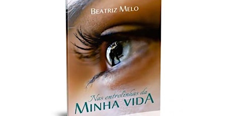Imagem principal do evento Lançamento do Livro: "Nas Entrelinhas da Minha Vida" - BEATRIZ MELO 