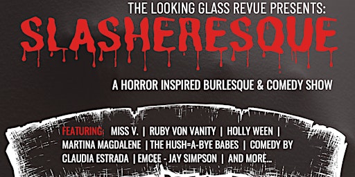 Slasheresque : A Horror Inspired Burlesque Show