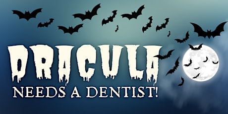 Dracula Needs a Dentist!