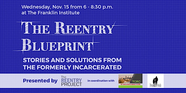 The Reentry Blueprint: Stories and Solutions from the Formerly Incarcerated