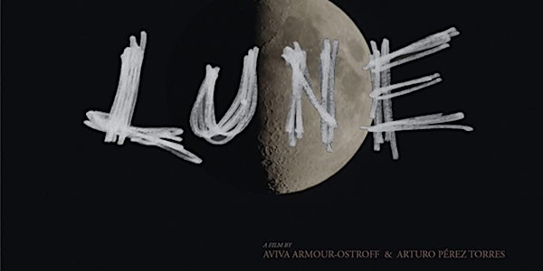 “Lune”  FREE Film Screening
