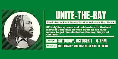 Unite The Bay!   Fundraiser to Elect Seneca Scott as Oakland's Next Mayor