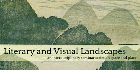 Primaire afbeelding van Literary and Visual Landscapes Autumn 2022 (hybrid)