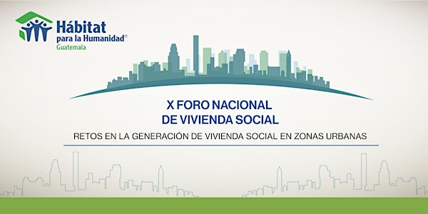 X Foro Nacional de Vivienda Social “Retos en la Generación de Vivienda Soci...
