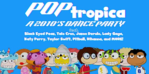 POPtropica: A 2010's Dance Party
