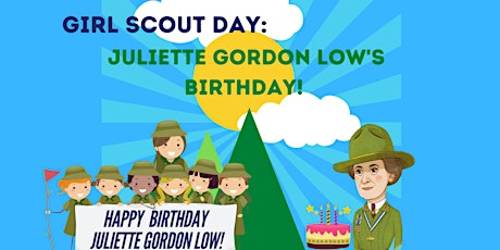 Girl Scout Day: Juliette Gordon Low's Birthday Celebration