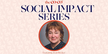 The Co-Co Cocktails & Conversation: Social Impact, featuring Jean Becker