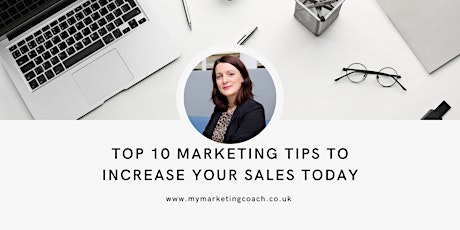Top 10 Marketing Tips to Increase Your Sales Today