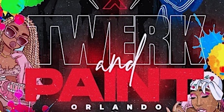 Twerk And Paint Orlando