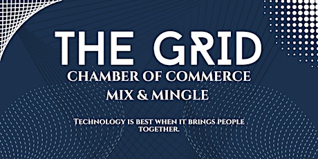 Chamber of Commerce Mix & Mingle at The Grid