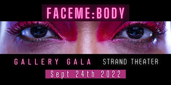 FaceMe: Body Gallery Gala