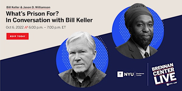 What's Prison For? In Conversation with Bill Keller